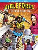 BibleForce Educator's Guide: The First Heroes Bible by Thomas Nelson