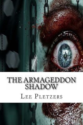 The Armageddon Shadow by Lee Pletzers