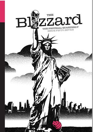 The Blizzard: The Football Quarterly - Issue 57 by Jonathan Wilson