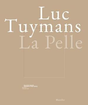 Luc Tuymans: La Pelle by 