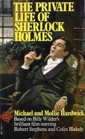 The Private Life of Sherlock Holmes by Mollie Hardwick, Michael Hardwick