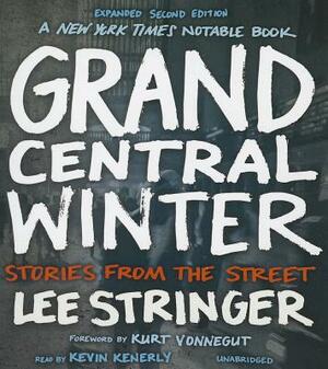 Grand Central Winter: Stories from the Street by Lee Stringer