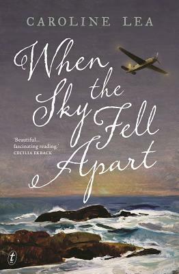 When the Sky Fell Apart by Caroline Lea