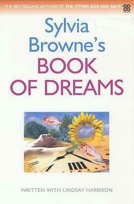 Sylvia Browne's Book Of Dreams by Lindsay Harrison, Sylvia Browne