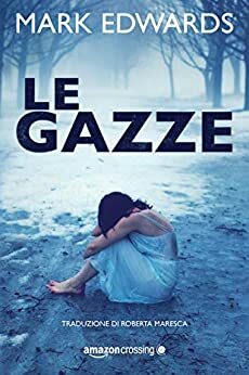 Le gazze by Mark Edwards