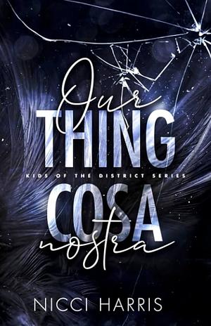 Our Thing: The Ballerina & The Butcher Boy by Nicci Harris