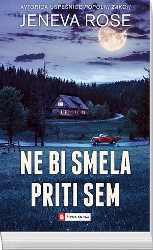 Ne bi smela priti sem by Jeneva Rose