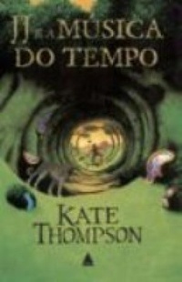 J J e a Música do Tempo by Kate Thompson