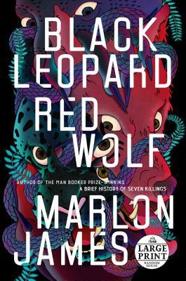 Black Leopard, Red Wolf by Marlon James