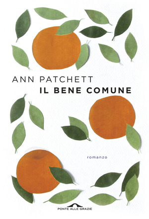 Il bene comune by Ann Patchett