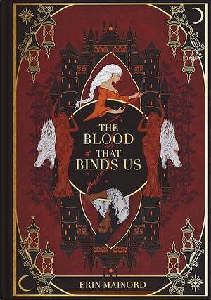 The Blood That Binds Us by Erin Mainord