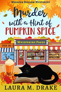 Murder with a hint of pumpkin spice by Laura M. Drake