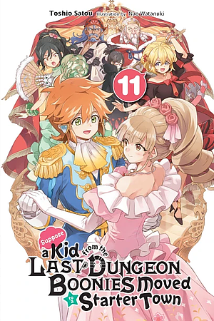 Suppose a Kid from the Last Dungeon Boonies Moved to a Starter Town, Vol. 11 (light novel) by Toshio Satou