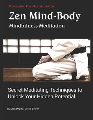 Zen Mind-Body Meditation for Martial arts by Jessie Bowen