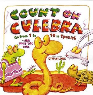 Count on Culebra: Go From 1 to 10 in Spanish by Ethan Long, Ann Whitford Paul