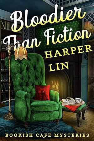 Bloodier Than Fiction by Harper Lin