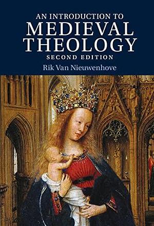 Introduction to Medieval Theology by Rik Van Nieuwenhove, Rik Van Nieuwenhove