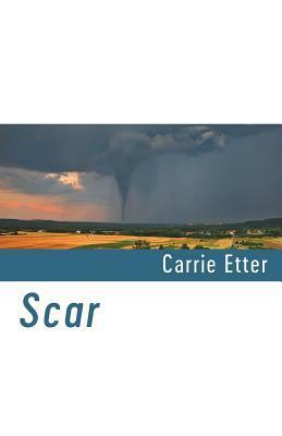 Scar by Carrie Etter