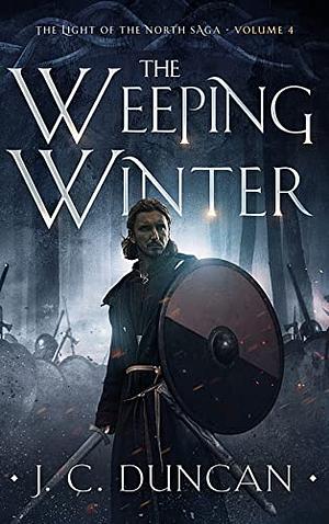 The Weeping Winter by J.C. Duncan