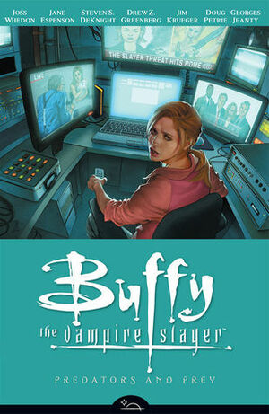 Buffy the Vampire Slayer: Predators and Prey by Doug Petrie, Steven S. DeKnight, Drew Z. Greenberg, Jane Espenson, Joss Whedon, Jim Krueger