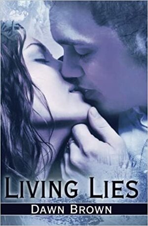Living Lies by Dawn Brown