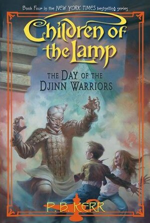 The Day of the Djinn Warriors by P.B. Kerr