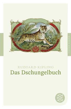 Das Dschungelbuch by Rudyard Kipling