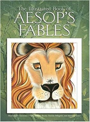 The Illustrated Book of Aesop's Fables by Germano Ovani