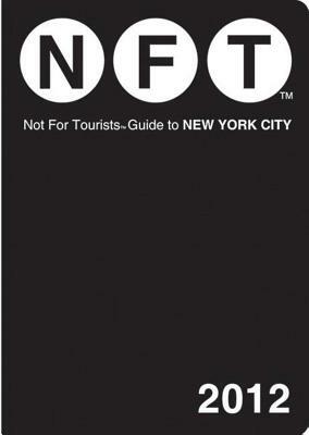 Not for Tourists Guide to New York City [With Map] by Not for Tourists