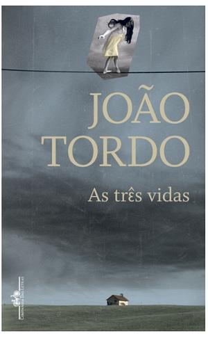 As três vidas by João Tordo