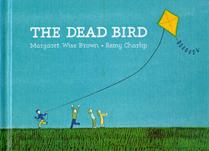 The Dead Bird by Remy Charlip, Margaret Wise Brown