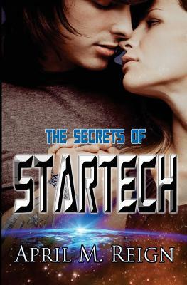 The Secrets of Startech by April M. Reign