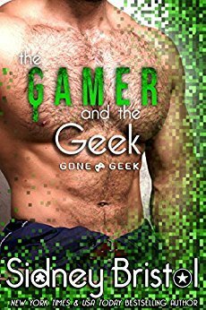 The Gamer and the Geek by Sidney Bristol