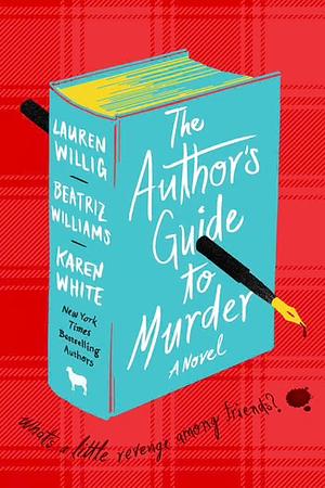 The Author's Guide to Murder by Beatriz Williams