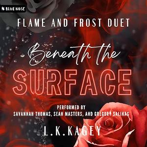 Beneath the Surface by L.K Kagey