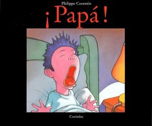 Papa! = Papa by Philippe Corentin