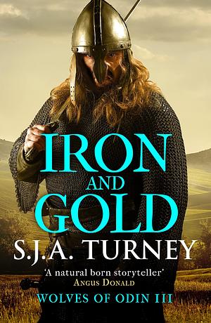 Iron and Gold by S.J.A. Turney