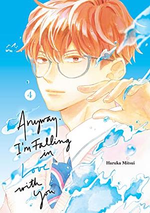 Anyway, I'm Falling in Love with You vol. 4 by Haruka Mitsui