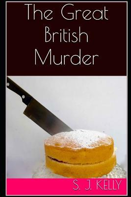 The Great British Murder by Scott Kelly