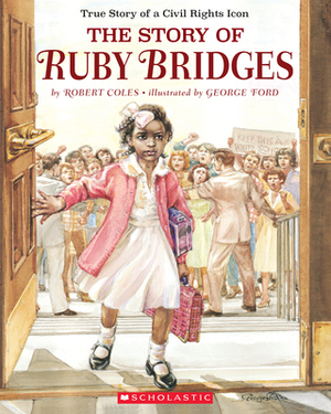 The Story of Ruby Bridges by Robert Coles