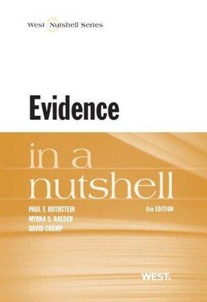 Evidence in a Nutshell by Paul F. Rothstein, David Crump, Myrna S. Raeder