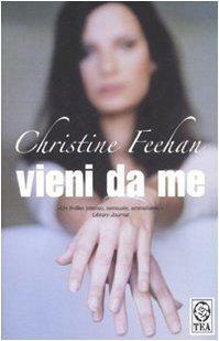 Vieni da me by Christine Feehan