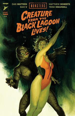 Universal Monsters: Creature of the Black Lagoon Lives! #3 by Ram V, Dan Watters