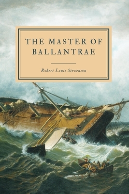 The Master of Ballantrae: A Winter's Tale by Robert Louis Stevenson