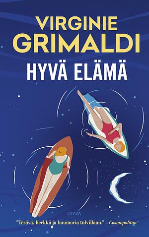 Hyvä elämä by Virginie Grimaldi
