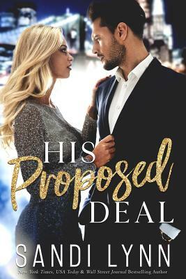 His Proposed Deal by Sandi Lynn