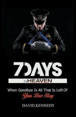 7 Days in Heaven by David Kennedy