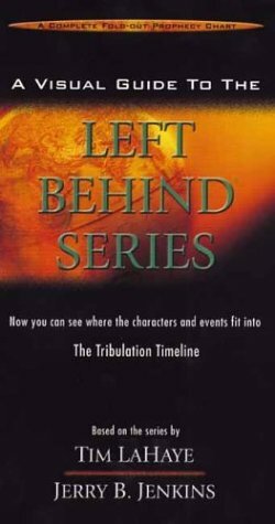 A Visual Guide to the Left Behind? Series by Tim LaHaye, Jerry B. Jenkins