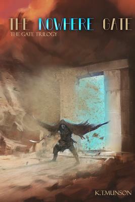 The Nowhere Gate by K. T. Munson