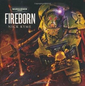 Fireborn by Nick Kyme